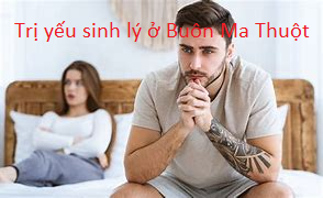 Trị yếu sinh lý ở Buôn Ma Thuột